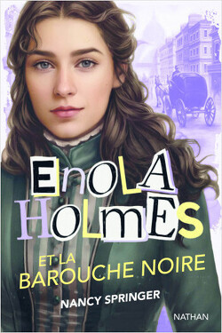 Couverture de Les Enquêtes d'Enola Holmes, Tome 7 : Enola Holmes et la barouche noire