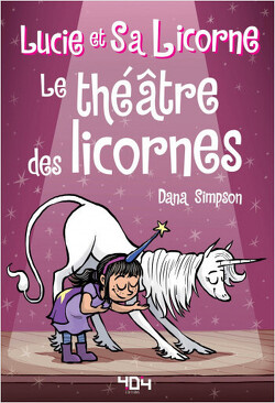 Couverture de Lucie et sa licorne, Tome 8 : Le théâtre des licornes