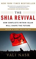 The Shia Revival: How Conflicts within Islam Will Shape the Future