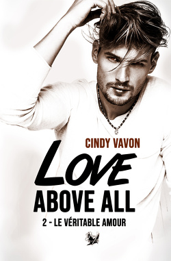 Couverture de Love above all, Tome 2 : Le Véritable Amour