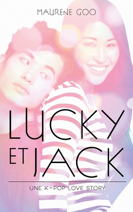 Couverture du livre : Lucky et Jack - Écris ta propre chanson d'amour