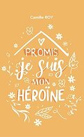 Promis, Tome 3 : Promis, je suis mon héroïne