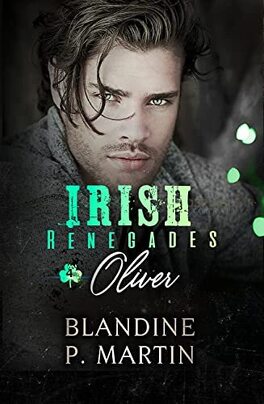 Couverture du livre : Irish Renegades, Tome 4 : Oliver