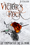 couverture Victor's Rock, Tome 2 : Le Crépuscule de la rose
