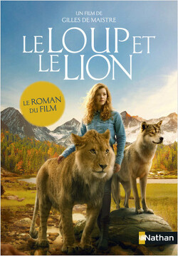 Couverture de Le Loup et le Lion, Le roman du film