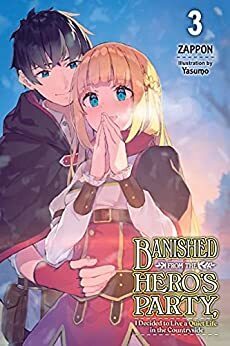 Couverture de Banished from the Hero's Party, I Decided to Live a Quiet Life in the Countryside, Tome 3