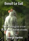 Chroniques d'un rat de laboratoire, Tome 3 : L'Énergie suprême