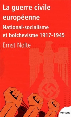 Couverture de La guerre civile européenne. National-socialisme et bolchevisme. 1917-1945