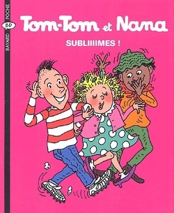 Couverture de Tom-Tom et Nana, Tome 32 : Subliiiimes !