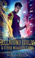 The Guild Codex: Warped, Tome 2 : Hellbound Guilds & Other Misdirections