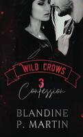 Wild Crows, Tome 3 : Confession