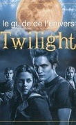 Le guide de l'univers Twilight