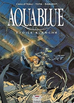 Couverture de Aquablue, tome 6 : L'Étoile blanche - Première partie