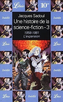 Couverture de Une histoire de la Science-Fiction, volume 3 : 1958-1981, l'expansion