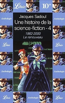 Couverture de Une histoire de la Science-Fiction, volume 4 : 1982-2000, le renouveau