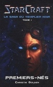 StarCraft - La Saga du Templier Noir, tome 1 : Premiers-nés