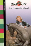 couverture Grand Galop, tome 6 : Pour l'amour d'un cheval