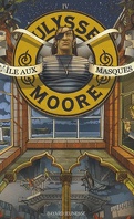 Ulysse Moore, Tome 4 : L'Île aux masques