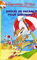 Geronimo Stilton, tome 20 : Drôles de vacances pour Geronimo !