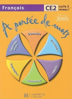 Couverture de A portée de mots, CE2, cycle 3 niveau 1 : livre de l'élève, 2005