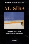 Al- Sîra : le Prophète de l'islam raconté par ses compagnons, tome 1