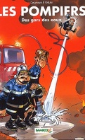 Les Pompiers, tome 1 : Des gars des eaux
