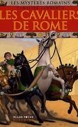 Les Mystères romains, tome 12 : Les Cavaliers de Rome
