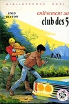 couverture Le Club des cinq, Tome 14 : Enlèvement au Club des cinq