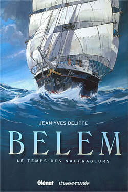 Couverture de Belem, Tome 1 : Le temps des naufrageurs