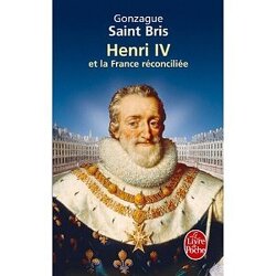 Couverture de Henri IV et la France réconciliée