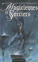 Anthologie des Imaginales 2010 : Magiciennes et sorciers