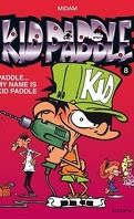 Kid Paddle, Tome 8 : Paddle … My name is Kid Paddle
