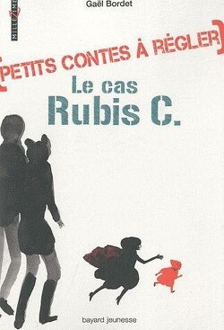 Couverture de Petits Contes à Régler : Le Cas Rubis C.