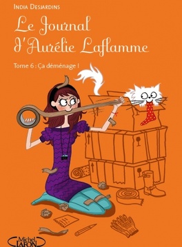 Couverture du livre : Le Journal d'Aurélie Laflamme, tome 6 : Ça déménage !