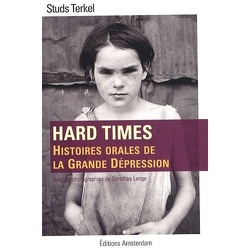 Couverture de Hard times : Histoires orales de la Grande Dépression