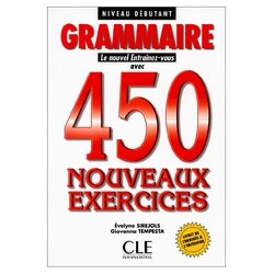 Couverture de Grammaire : 450 nouveaux exercices, niveau débutant