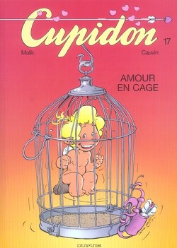 Couverture de Cupidon, Tome 17 : Amour en cage