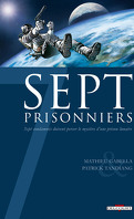 Sept, tome 7 : Sept prisonniers