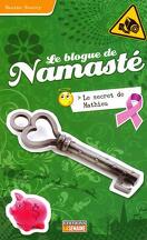 Le blogue de Namasté, tome 10 : Le secret de Mathieu