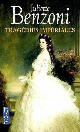 TRAGEDIES IMPERIALES de Juliette Benzoni Tragedies_imperiales-1674742-264-432