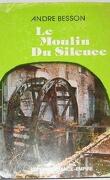 Le Moulin du Silence