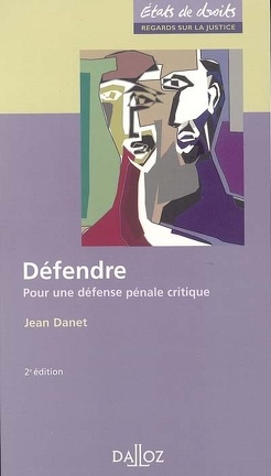 Couverture du livre : Défendre : pour une défense pénale critique