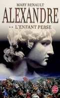 Alexandre, Tome 2 : L'Enfant perse
