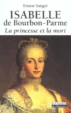 Couverture de Isabelle de Bourbon-Parme: La princesse et la mort
