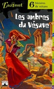 Les Ombres du Vésuve - Six histoires de volcans