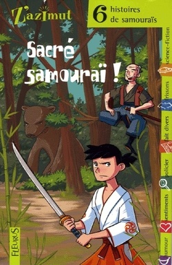 Couverture de Sacré samouraï ! - Six histoires de samouraïs