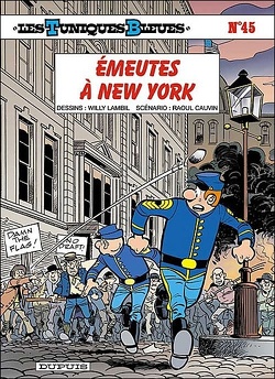 Couverture de Les Tuniques bleues, Tome 45 : Émeutes à New York