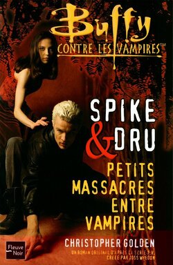 Couverture de Spike & Dru : Petits massacres entre vampires