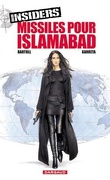 Insiders, Tome 3 : Missiles pour Islamabad