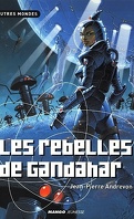 Les rebelles de Gandahar